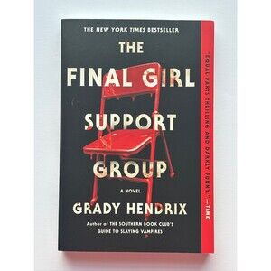 The Final Girl Support Group by Grady Hendrix (2022, Trade Paperback)